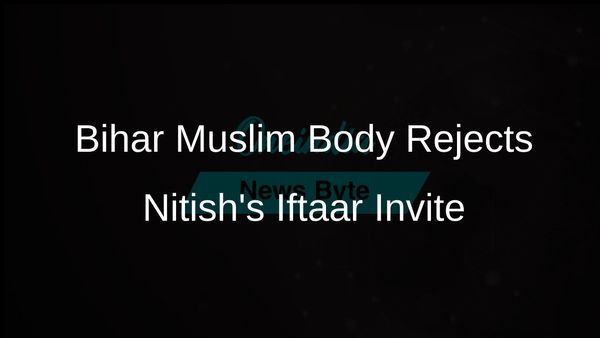 Muslim Organisation in Bihar Declines Nitish Kumar's Iftaar Invitation Due to Waqf Bill Support