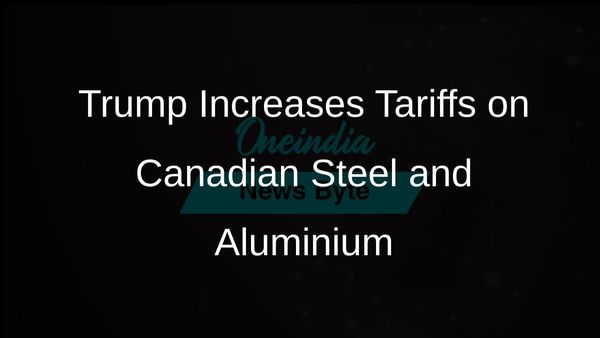 Trump Doubles Tariffs on Canadian Steel and Aluminium to 50% Amid Trade War Escalation