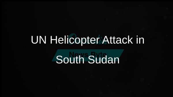 UN Helicopter Attack in South Sudan Results in Death of Crew Member Amid Escalating Violence