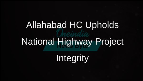 Allahabad High Court Rules Against Interference in National Highway Project for Residents' Convenience
