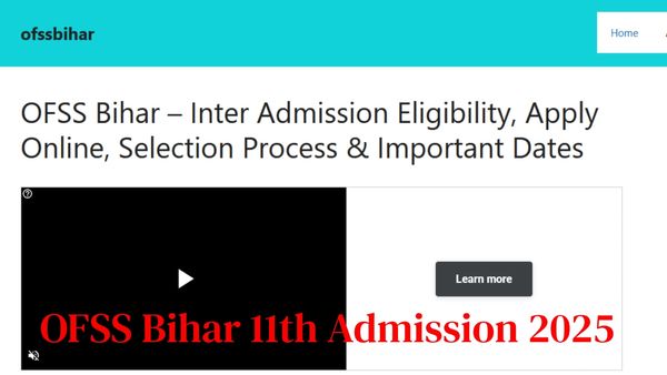 OFSS Bihar 11th Admission 2025: Online Applications Open Today, Check Last Date, Fee