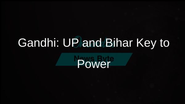 Rahul Gandhi Highlights Importance of Uttar Pradesh and Bihar for Congress's Path to Power in Delhi