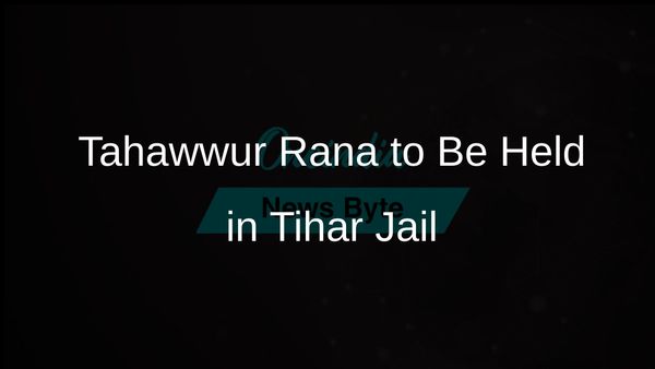 Tahawwur Rana Extradited from US, Expected to Be Held in Tihar Jail Upon Arrival in India