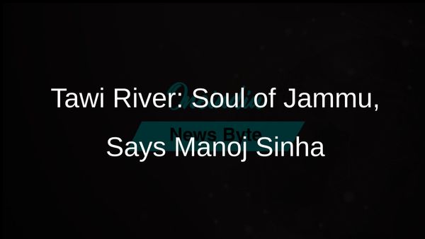 Tawi River Declared the Soul of Jammu by Lt Governor Manoj Sinha at Tawi Aarti Ceremony