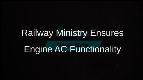 Railway Ministry Instructs All Zones to Maintain Engine Air Conditioning Systems for Summer Safety