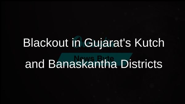 Total Blackout Enforced in Gujarat's Kutch and Banaskantha Districts Amid Rising Tensions with Pakistan