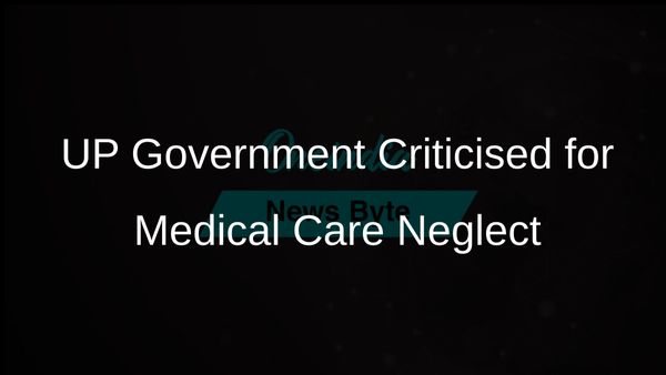 High Court Criticises Uttar Pradesh Government for Neglecting Medical Care Outside Lucknow