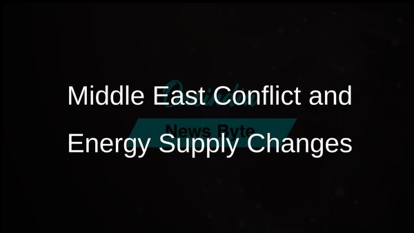 Middle East Conflict Reveals Significant Changes in Global Energy Supply Dynamics