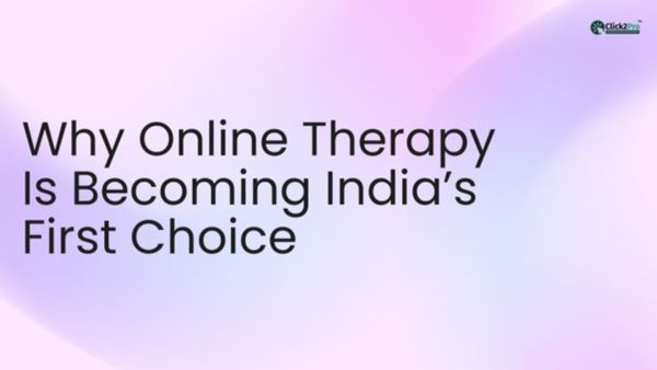 Why Millions of Indians Are Now Choosing Online Therapy Over Traditional Clinics
