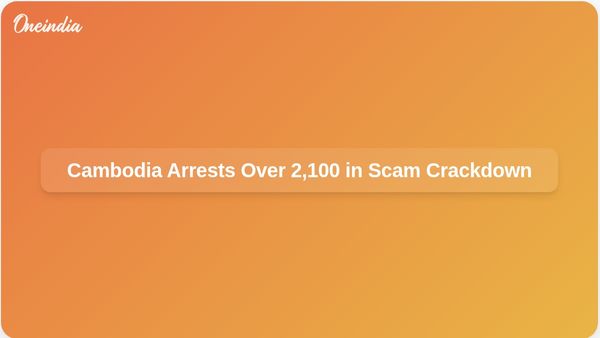 Cambodia's Campaign Against Online Scam Centres Results in Over 2,100 Arrests Since June