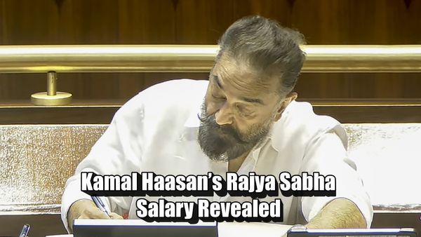 Kamal Haasan's Rajya Sabha Salary: How Much Will The Tamil Actor Earn Every Month In New Role?