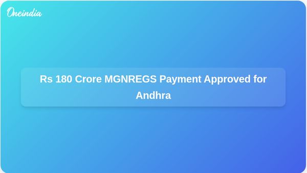 Pending MGNREGS Supplies Payments Worth Rs 180 Crore Approved for Andhra Pradesh by Union Government