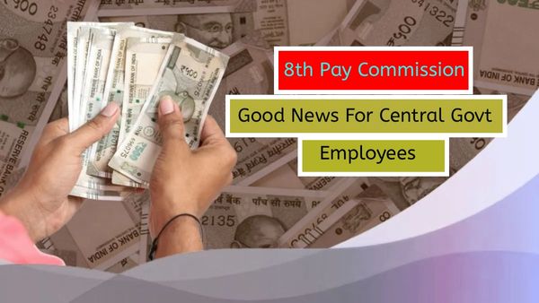 8th Pay Commission: Salary Hike To Pay Commission Implementation Date, Big News For Central Govt Employees