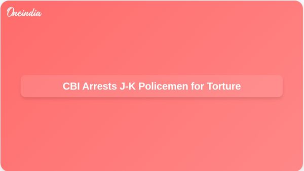 CBI Arrests Eight Jammu and Kashmir Policemen Following Supreme Court Order on Custodial Torture Case