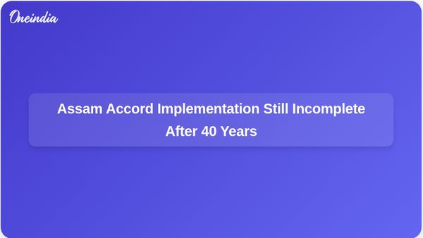 Implementation of Assam Accord Remains Unfulfilled After 40 Years, Say Student Leaders and Political Parties