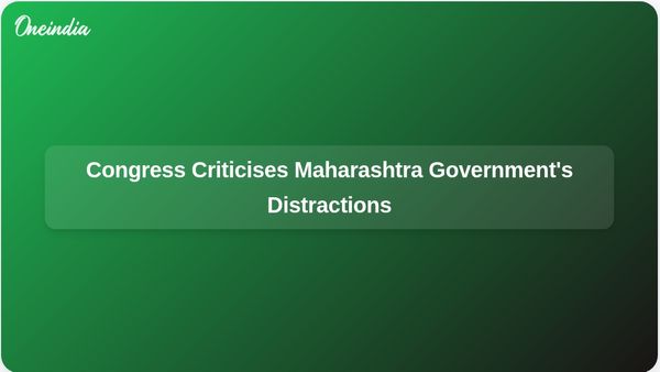 Maharashtra Government's Nonsensical Controversies Distract from Serious Issues, Claims Congress