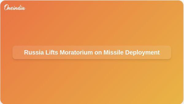 Russia Ends Moratorium on Intermediate-Range Missile Deployment as US Tensions Escalate