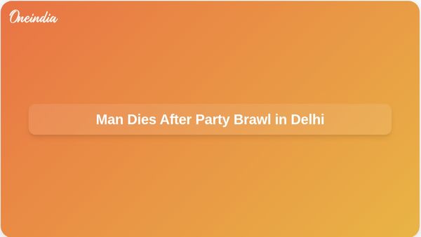 27-Year-Old Man Dies After Alleged Beating During Party Brawl in Delhi