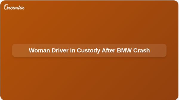 Delhi Court Places Woman Driver in Judicial Custody Following Fatal BMW Crash Incident