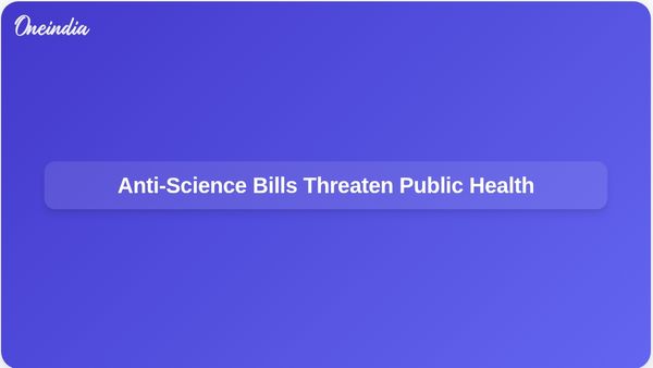 Anti-Science Bills Erode Century-Old Public Health Protections in the US