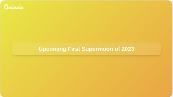 First Supermoon of 2023 Approaches: Key Facts and Viewing Tips