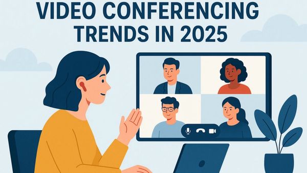 Video Conferencing Trends in 2025