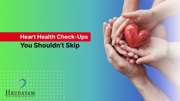 5 Essential Heart Health Check-Ups You Shouldn't Skip