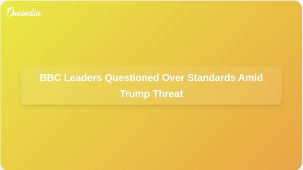 BBC Leaders Grilled by Lawmakers Over Media Standards Following Trump's Lawsuit Threat