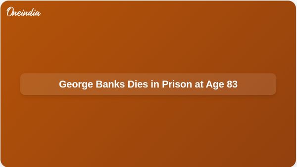 George Banks, Infamous Mass Murderer, Passes Away in Prison After 43 Years