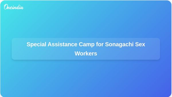 Sonagachi Sex Workers to Receive Special Assistance Camp as Election Commission Addresses Electoral Roll Documentation Issues