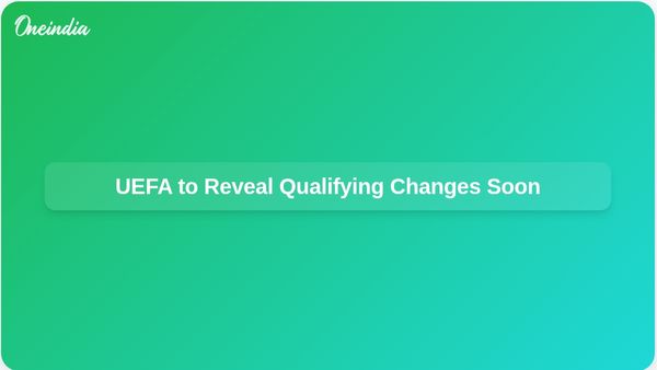 UEFA to Announce Changes to World Cup and Euro Qualifying Processes in Six Months