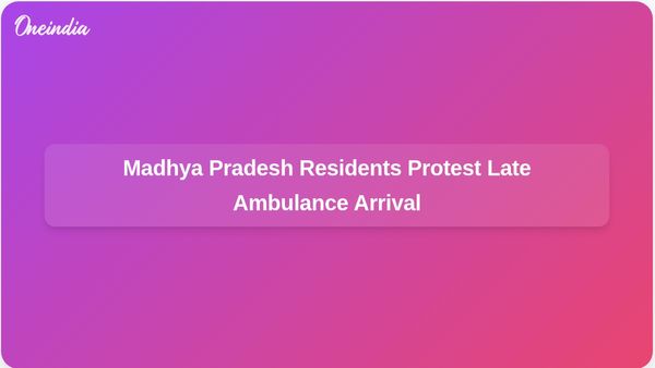 Residents Garlands 108 Service Ambulance Staff After Late Arrival at Madhya Pradesh Accident