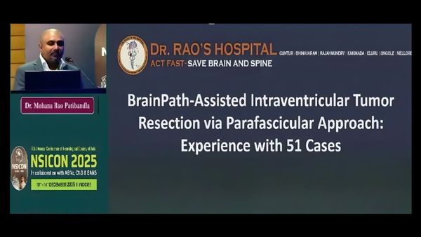 NSI 2025: Dr. Mohana Rao Patibandla's Groundbreaking Series On Intraventricular Brain Tumor Surgery