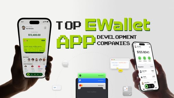 Top E-wallet App Development Companies
