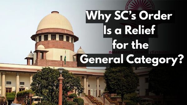 Explained: Why SC’s Pause On UGC Equity Regulations Is A Big Win For General Category Students?