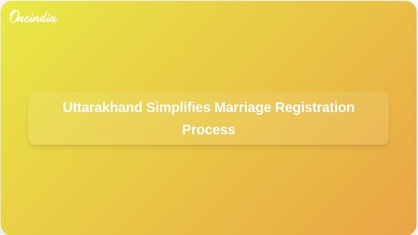 Uttarakhand's Uniform Civil Code Simplifies Marriage Registration Process with Over 4.5 Lakh Registrations