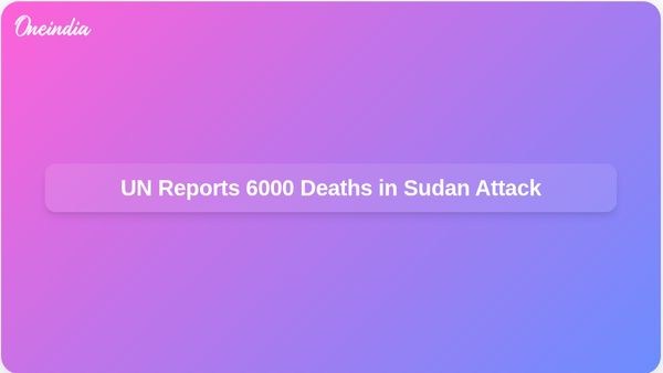 UN Reports Over 6000 Deaths During RSF Assault on Sudan's El-Fasher City