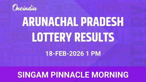 Arunachal Pradesh Singam Pinnacle Morning Winners 18 February — Prize Breakdown And Results