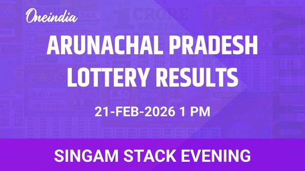Arunachal Pradesh Lottery Singam Stack Evening Winners 21 February