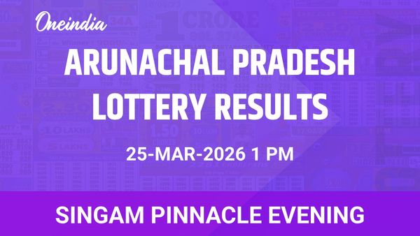 Arunachal Pradesh Singam Pinnacle Evening Winners 25 March
