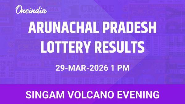 Arunachal Pradesh Singam Volcano Evening Winners 29 March — Prize Breakdown And Winning Numbers