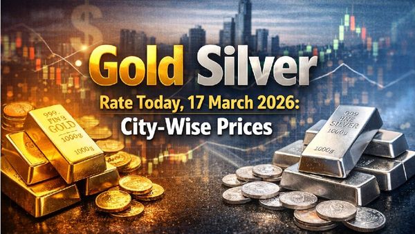 Gold Silver Rate Today, 17 March 2026: City-Wise Prices, MCX Signals Weakness in Gold, Silver Markets