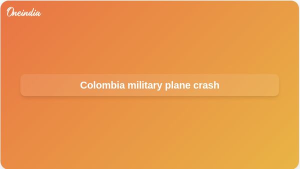 Colombia military plane crash in Putumayo prompts rescue teams and investigation