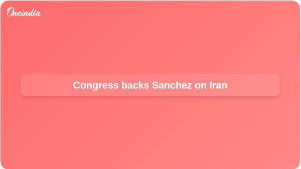 US-Israel strikes on Iran: Congress praises Pedro Sanchez remarks, questions Narendra Modi silence