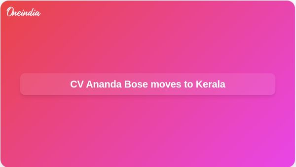 CV Ananda Bose resignation: Former West Bengal Governor says he is moving to Kerala for Viksit Bharat work