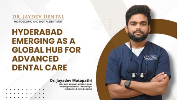 Dental Tourism Hyderabad: Dr. Jaydev Dental Clinic Reveals Why US & UK Patients Choose India for Advanced Dental Care
