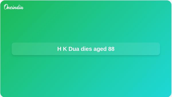 H K Dua death: veteran Indian journalist and former newspaper editor dies aged 88
