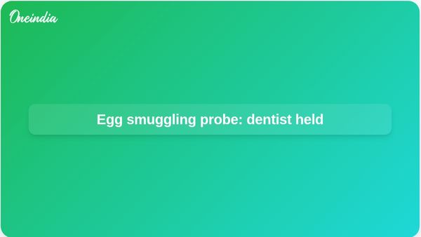 Egg smuggling probe: Nashik dentist arrested as Thane police widen search for key suspect