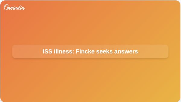 ISS medical evacuation: Mike Fincke says cause of sudden illness remains unknown