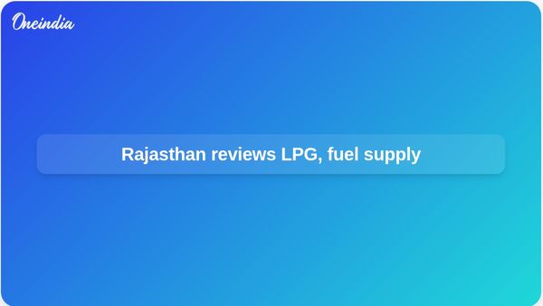 Rajasthan LPG supply review: Bhajanlal Sharma chairs all-party meeting on fuel and fertilisers
